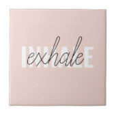 Modern Pastel Pink Inhale Exhale Quote Ceramic Tile (Front)