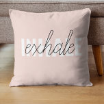 Modern Pastel Pink Inhale Exhale Quote Cushion<br><div class="desc">Modern Pastel Pink Inhale Exhale Quote</div>