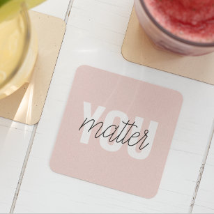Modern Pastel Pink You Matter Inspiration Quote Glass Coaster