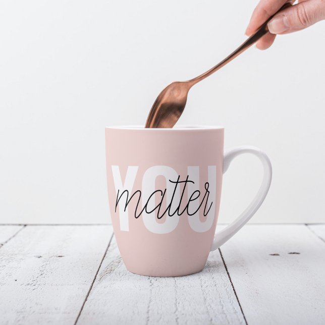 Modern Pastel Pink You Matter Inspiration Quote Latte Mug (Creator Uploaded)