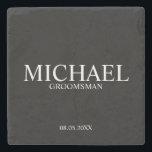 Modern Personalised Groomsman Stone Coaster<br><div class="desc">Modern Personalised Groomsman Gifts
featuring personalised groomsman's name,  title and wedding date in classic serif font style.

Also perfect for Best Man,  Father of the Bride and more.</div>