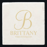 Modern Personalised Monogram and Name Bridesmaid Stone Coaster<br><div class="desc">Modern Personalised Bridesmaid Gifts featuring personalised monogram in gold modern script font style with bridesmaid's name and title in gold classic serif font style. Also perfect for maid of honour, mother of the bride and more. Please Note: The foil details are simulated in the artwork. No actual foil will be...</div>