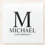 Modern Personalised Monogram and Name Groomsman Glass Coaster<br><div class="desc">Modern Personalised Groomsman Gifts
featuring personalised monogram,  groomsman's name and title in classic serif font style.

Also perfect for Best Man,  Father of the Bride and more.</div>