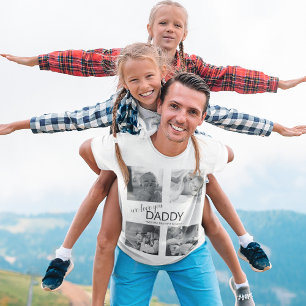Modern Photo Collage We Love You Daddy T-Shirt