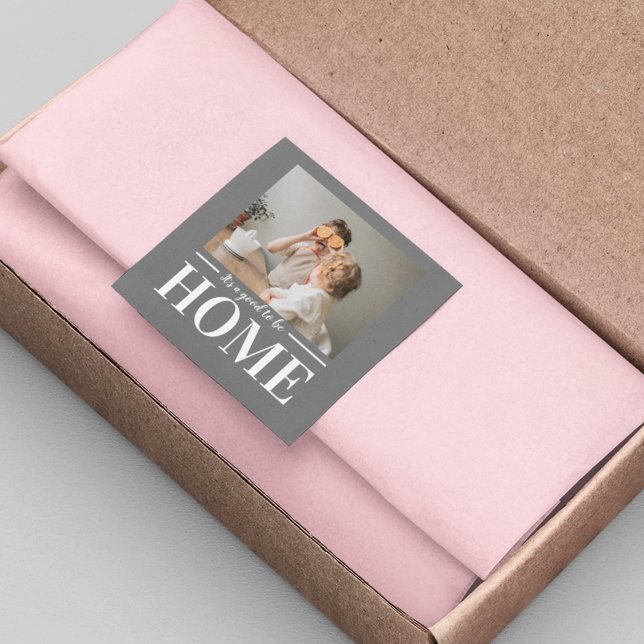 Modern Photo Grey It's good To Be Home Quote Gift Square Sticker (Creator Uploaded)