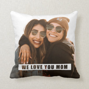 Modern Photo We Love You Mum White Overlay Cushion