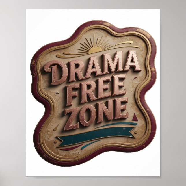 Modern Pink DRAMA FREE ZONE Poster (Front)