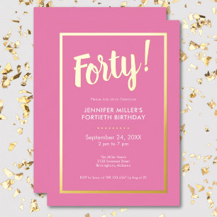 Modern Pink & Gold Foil 40th Birthday