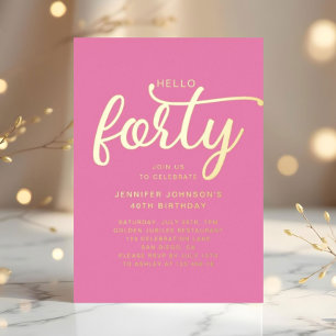 Modern Pink Hello Forty 40th Birthday Gold