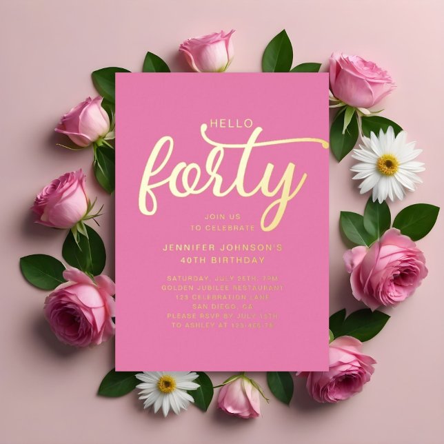 Modern Pink Hello Forty 40th Birthday Gold (Modern Pink Hello Forty 40th Birthday Gold Foil Invitation)