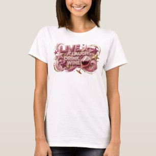 Modern Pink LIVE LAUGH DRINK WINE Text Design T-Shirt