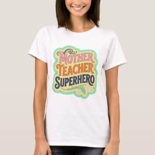 Modern Pink MOTHER TEACHER SUPERHERO Print T-Shirt