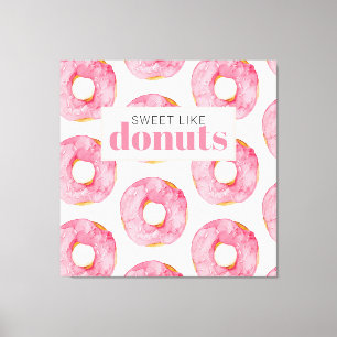 Modern Pink Watercolor Sweet Like Doughnuts Quote Canvas Print