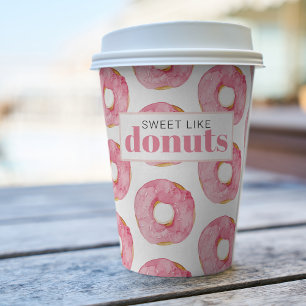 Modern Pink Watercolor Sweet Like Doughnuts Quote Paper Cups