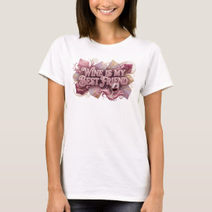 Modern Pink WINE IS MY BEST FRIEND Tee