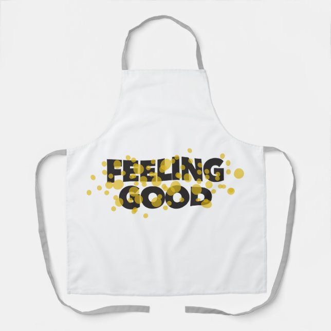 Modern, playful, cheerful design of Feeling Good Apron (Front)