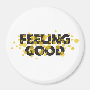 Modern, playful, cheerful design of Feeling Good Magnet