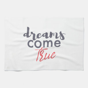 Modern playful graphic design of Dreams Come True Tea Towel