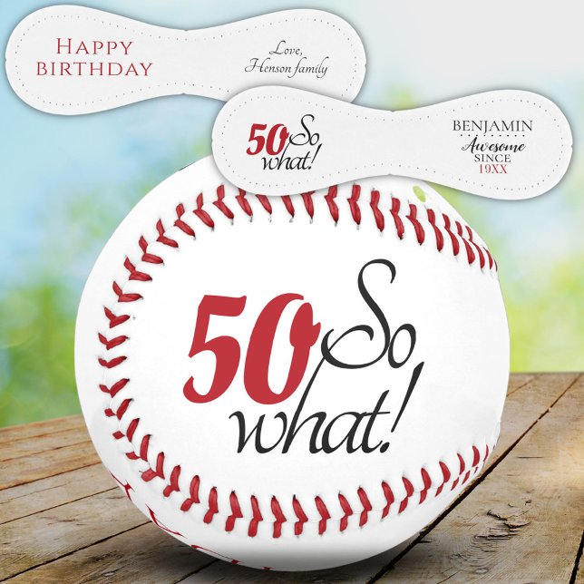 Modern Positive Funny 50 So what 50th Birthday Baseball (Creator Uploaded)