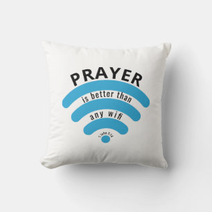 Modern PRAYER BETTER THAN WIFI Custom Scripture Cushion