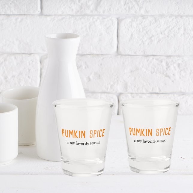 Modern Pumpkin Spice Is My Favourite Season Quote Shot Glass (Creator Uploaded)