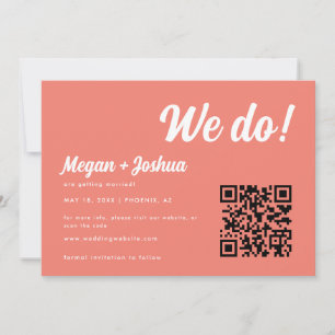 Modern QR Code Coral Pink 'We do!' Wedding Save The Date