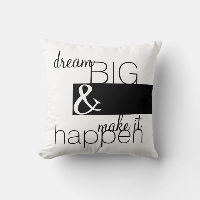 modern quote pillow dream big bold black and white (Front)