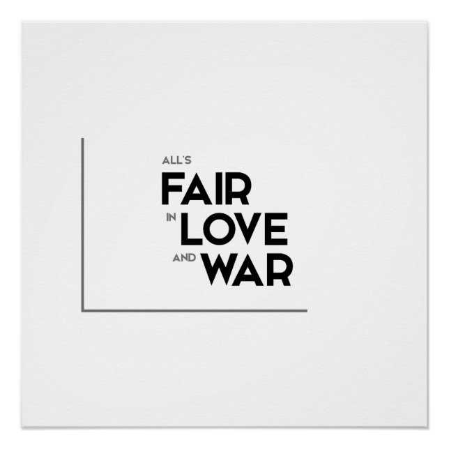 MODERN quotes: all is fair in love and war Poster (Front)