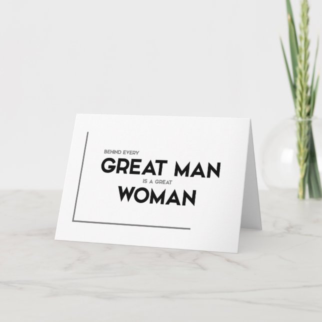 MODERN quotes: behind every great man Card (Front)