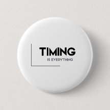 MODERN quotes: timing is everything