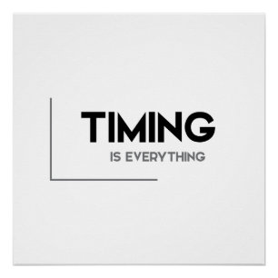 MODERN quotes: timing is everything Poster