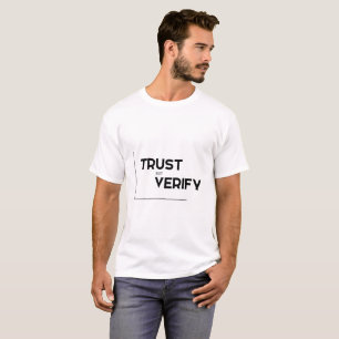 MODERN quotes: trust but verify T-Shirt