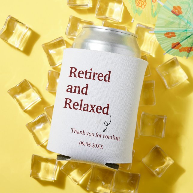 Modern Retired and Relaxed Retirement Funny Custom Can Cooler (In Situ Summer)