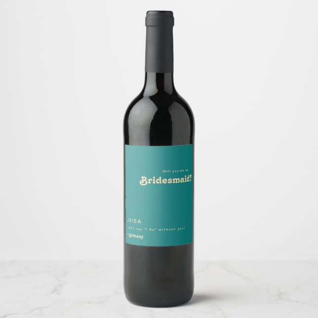 Modern Retro | Teal Bridesmaid Proposal Wine Label (Front)