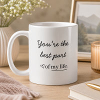Modern Romantic Quote Mug – You’re the Best Part