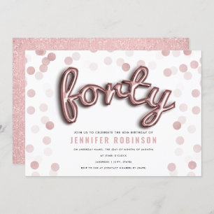 Modern Rose Gold Balloons Glitter 40th Birthday Invitation
