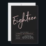 Modern Rose Gold & Black 18th Birthday Party Invitation<br><div class="desc">Celebrate your special day with this simple stylish 18th birthday party invitation. This design features a chic brush script "Eighteen" with a clean layout in black & rose gold colour combo. More teen birthday invitations and party supplies are available at my shop BaraBomDesign.</div>