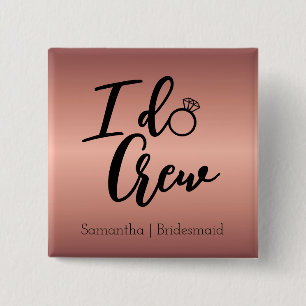 Modern Rose Gold I Do Crew Bachelorette 15 Cm Square Badge