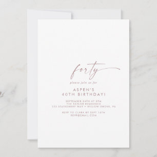 Modern Rose Gold Script 40th Birthday Party Invitation