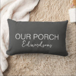 Modern rustic dark grey porch script family name lumbar cushion<br><div class="desc">Modern rustic dark grey porch script family name Throw Pillow
You can easily change the text and add your own name to personalise.</div>