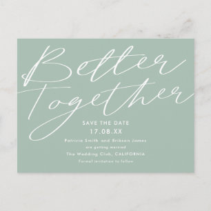 Modern sage green better together save the date postcard