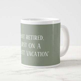 Modern Sage Green Cute Funny Saying Retirement Large Coffee Mug