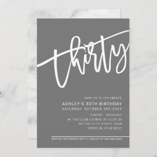 MODERN SCRIPT 30th birthday party grey grey white Invitation
