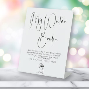 Modern Script Baby Shower Game My Water Broke Pedestal Sign