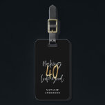 Modern script black and gold 40th birthday  luggage tag<br><div class="desc">Modern script black and gold 40th birthday gift. Part of a elegant stylish collection.</div>