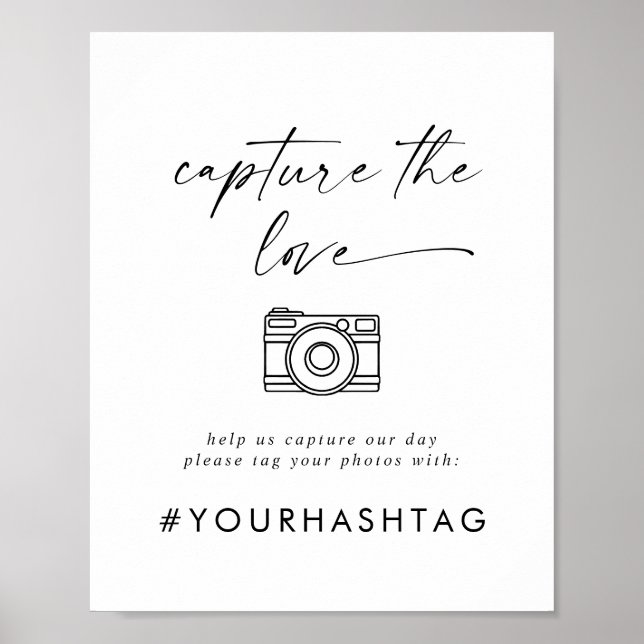 Modern Script Capture The Love Wedding Hashtag Poster (Front)