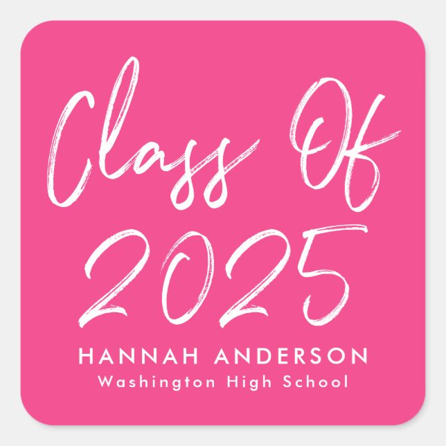 Modern Script Hot Pink Class of 2025 Graduation Square Sticker (Front)