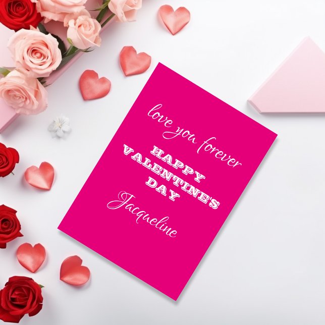 Modern Script Names Hot Pink Valentines Day Card (Love you forever - Happy Valentines Day from...)
