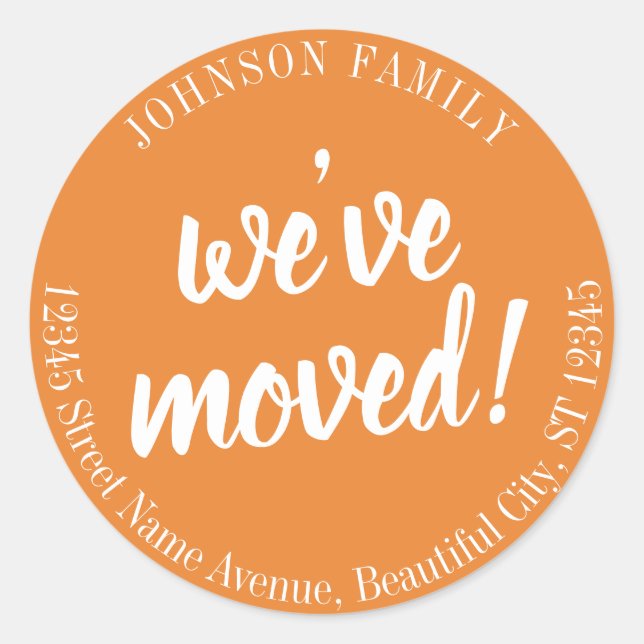 Modern Script Orange We've Moved New Address Classic Round Sticker (Front)