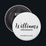 Modern Script Personalised Groomsman Bottle Opener<br><div class="desc">Personalised Groomsman Gifts
featuring personalised groomsman's name in black modern script font style with title and wedding date in modern sans serif font style on white background.

Also perfect for best man,  father of the bride,  bridesmaid,  maid of honour,  mother of the bride and more.</div>